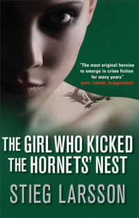 Larsson Stieg — The Girl Who Kicked the Hornet's Nest