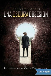 Keneth Oppel — Una oscura obsesión