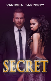 Vanessa Lafferty — WWM: SECRET (A Billionaire African American Romance)