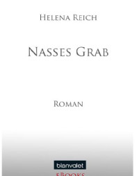 Reich Helena — Nasses Grab