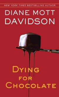 Davidson, Diane Mott — Dying for Chocolate