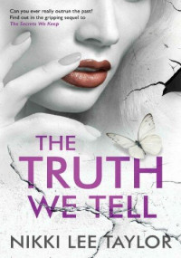 Nikki Lee Taylor — The Truth We Tell