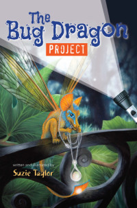 Taylor Suzie — The Bug Dragon Project