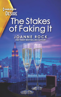 Joanne Rock — The Stakes of Faking It