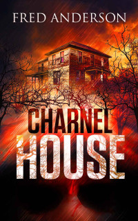 Anderson Fred — Charnel House