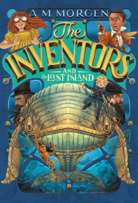 A. M. Morgen — The Inventors and The Lost Island