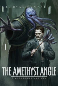 C Ryan Bymaster — The Amethyst Angle