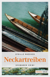 Sybille Baecker — Neckartreiben