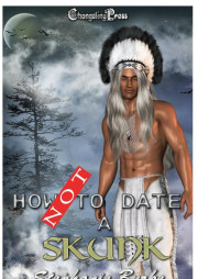 Stephanie Burke — How Not to Date a Skunk