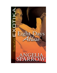 Sparrow Angelia — Eight Days Ablaze