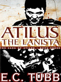 E. C. Tubb — Atilus the Lanista