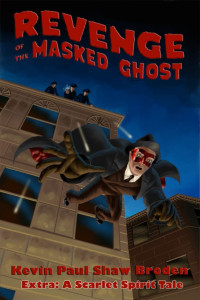 Paul Kevin; Broden Shaw — Revenge of the Masked Ghost & Bargain Basement Murder: A Scarlet Spirit Tale