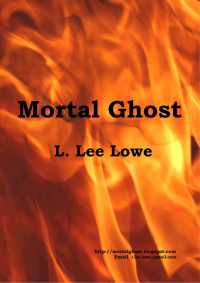 Lowe, L Lee — Mortal Ghost
