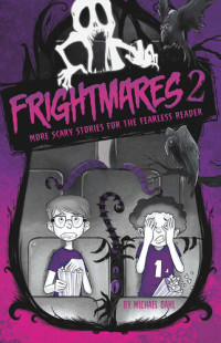 Michael Dahl — Frightmares 2: More Scary Stories for the Fearless Reader