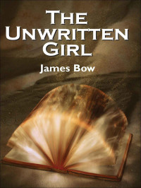 Bow James — Unwritten Girl