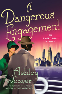Ashley Weaver — A Dangerous Engagement