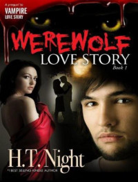 Night, H T — Werewolf Love Story