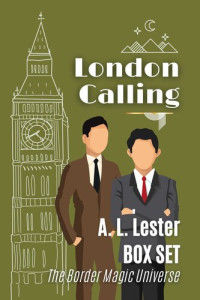 A. L. Lester — London Calling Box Set