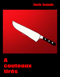 Bramafa Cécile — À couteaux tirés
