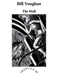 Vaughan Bill — The Wall
