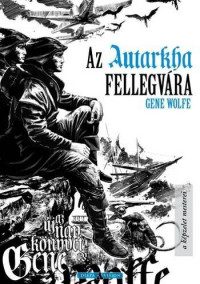 Gene Wolfe — Az Autarkha fellegvára