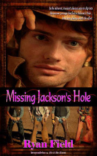 Field Ryan — Missing Jackson's Hole