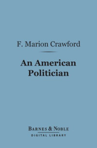 F. Marion Crawford — An American Politician