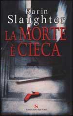 Karin Slaughter — La morte è cieca