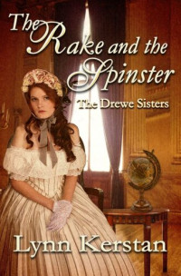 Lynn Kerstan — The Rake and the Spinster (The Drewe Sisters Series, #2)