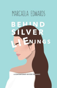 Marcaila Edwards — Behind Silver Lienings