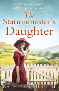 Kathleen McGurl — The Stationmaster's Daughter