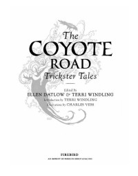 Datlow Ellen (editor); Windling Terri (editor) — The Coyote Road-Trickster Tales