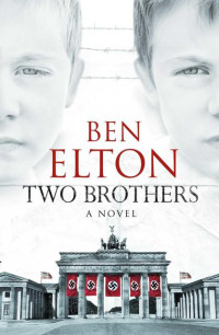 Ben Elton — Two Brothers A Novel