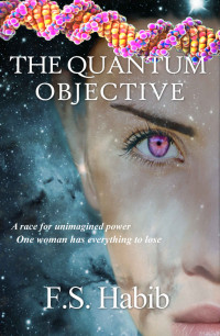 Habib, F S — The Quantum Objective