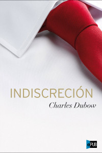 Dubow Charles — Indiscreción