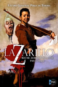 González Lázaro; de Tormes Pérez — Lazarillo Z