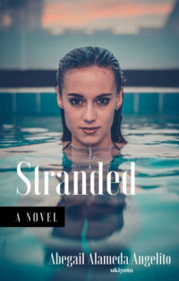 Abegail Alameda Angelito — Stranded