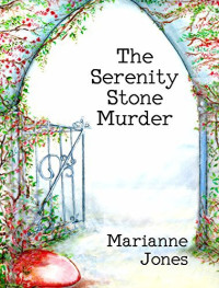 Jones Marianne — The Serenity Stone Murder
