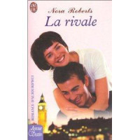 Roberts Nora — La Rivale