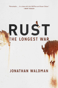Waldman Jonathan — Rust: The Longest War