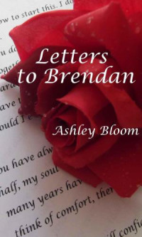 Bloom Ashley — Letters to Brendan