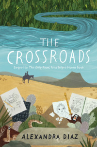 Alexandra Diaz — The Crossroads (The Only Road, #02)