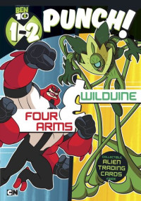 Wrigley Stuart — 1-2 Punch: Four Arms and Wildvine