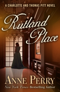Anne Perry — Rutland Place (Charlotte and Thomas Pitt Novels 5)