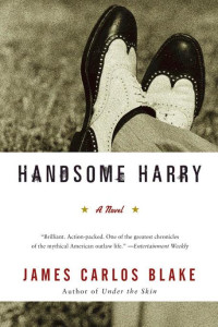 James Carlos Blake — Handsome Harry