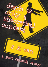 Een, S K — Death is Only a Theoretical Concept