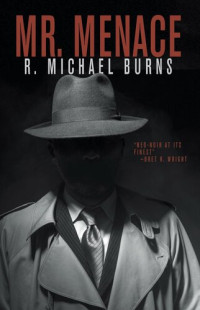 R. Michael Burns — Mr. Menace