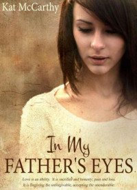 McCarthy Kat — In My Father's Eyes
