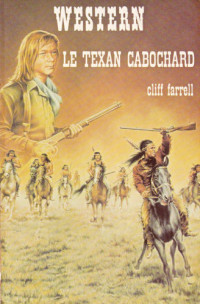 Farrell Cliff — Le Texan cabochard