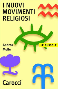 Molle Andrea — I nuovi movimenti religiosi